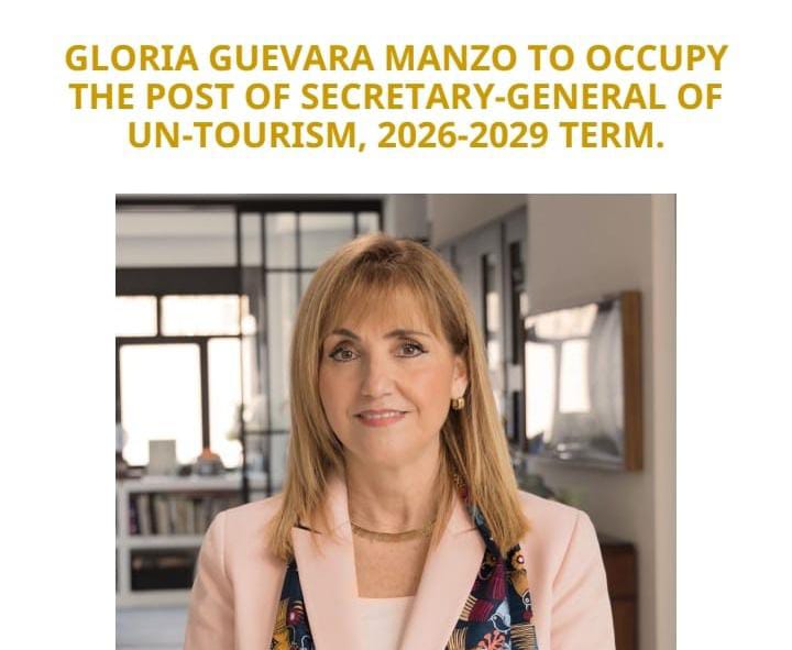 Élections du Secrétaire Général de l&rsquo;ONU Tourisme: Gloria Guevera pourra-t-elle devenir la première femme à la tête de cette organisation ?